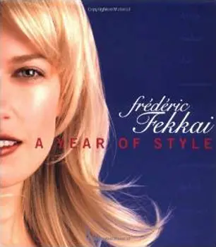 Frederic Fekkai: A Year of Style Hardcover – October 24, 2000 - Amazon.com - All Rights Reserved