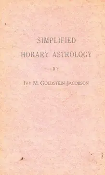 Simplified Horary Astrology Hardcover – 1975 - by Ivy M. Goldstein-Jacobson (Author), Marge J. Zander (Illustrator) 